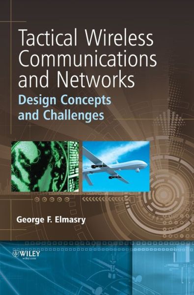 Tactical Wireless Communications and Networks: Design Concepts and Challenges