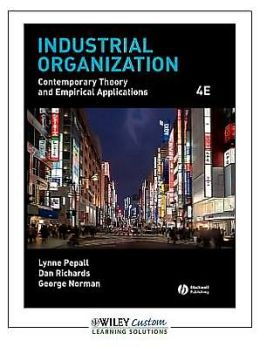 Industrial Organization: Theory and Applications Lynne Pepall