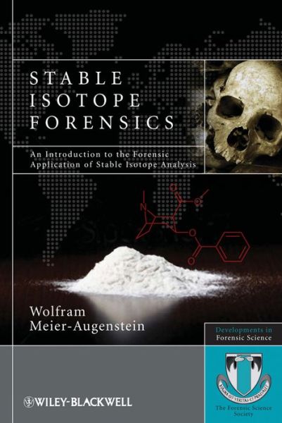 Stable Isotope Forensics: An Introduction to the Forensic Application of Stable Isotope Analysis