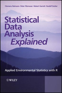 Statistical Data Analysis Explained: Applied Environmental Statistics with R