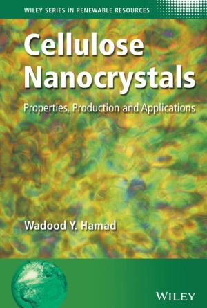 Cellulose Nanocrystals: Properties, Production and Applications