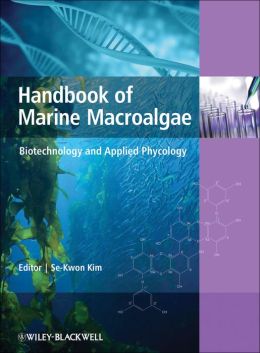 Handbook of Marine Macroalgae: Biotechnology and Applied Phycology