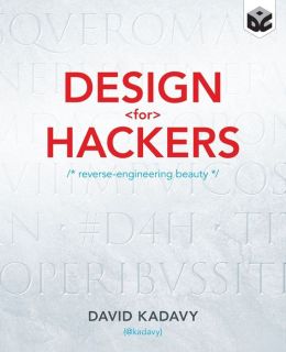 Design for Hackers: Reverse Engineering Beauty