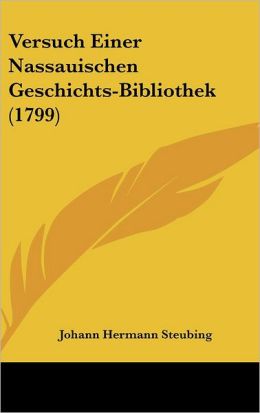Versuch Einer Nassauischen Geschichts-Bibliothek (1799)