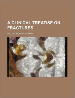 A Clinical Treatise on Fractures