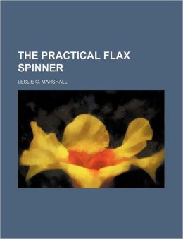 The Practical Flax Spinner