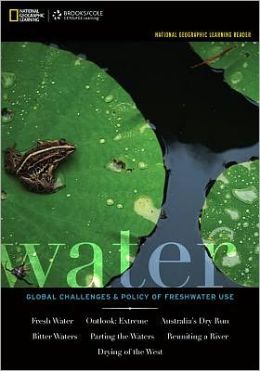 National Geographic Learning Reader: Water: Global Challenges and Policy of Freshwater Use (with eBook Printed Access Card)