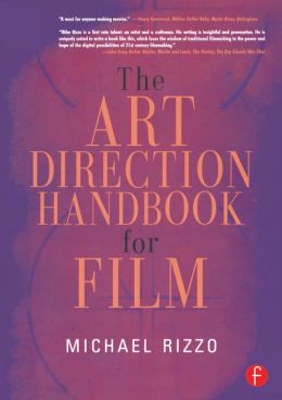 The Art Direction Handbook for Film Michael Rizzio