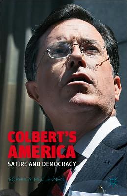 Colbert's America: Satire and Democracy