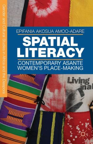 Spatial Literacy: Contemporary Asante Women's Place-making