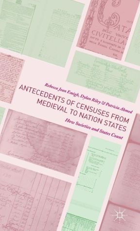 Antecedents of Censuses from Medieval to Nation States: How Societies and States Count