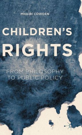 Children's Rights: From Philosophy to Public Policy