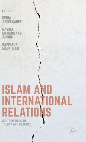 Islam and International Relations: Contributions to Theory and Practice