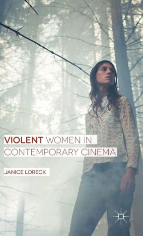 Violent Women in Contemporary Cinema