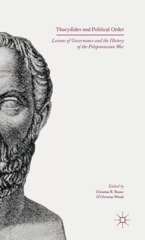 Thucydides and Political Order: Lessons of Governance and the History of the Peloponnesian War