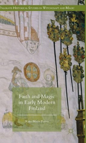 Faith and Magic in Early Modern Finland