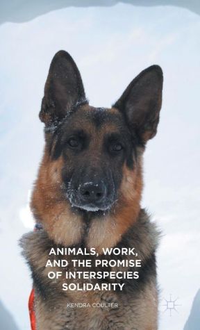 Animals, Work, and the Promise of Interspecies Solidarity