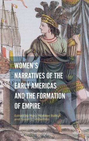 Women's Narratives of the Early Americas and the Formation of Empire