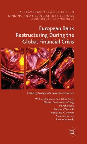European Bank Restructuring During the Crises