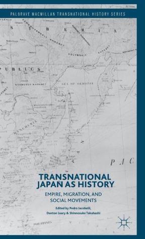 Transnational Japan as History: Empire, Migration, and Social Movements