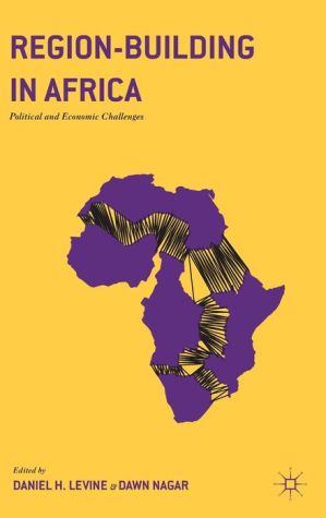 Region-Building in Africa: Political and Economic Challenges