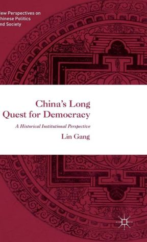 China's Long Quest for Democracy: A Historical Institutional Perspective