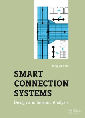 Smart Connection Systems: Design and Seismic Analysis