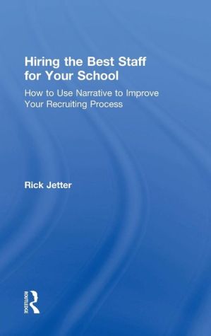 Hiring the Best Staff for Your School: How to Use Narrative to Improve Your Recruiting Process