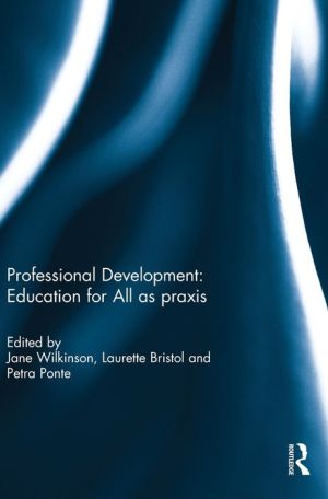 Professional Development: Education for All as praxis
