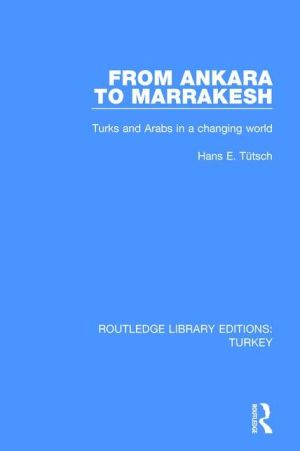 From Ankara to Marakesh: Turks and Arabs in a changing world