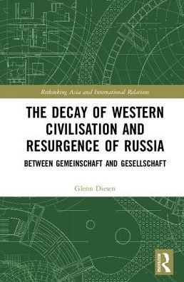 Book The Decay of Western Civilisation and Resurgence of Russia: Between Gemeinschaft and Gesellschaft