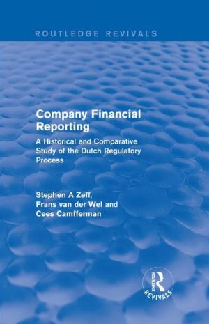 Company Financial Reporting: A Historical and Comparative Study of the Dutch Regulatory Process