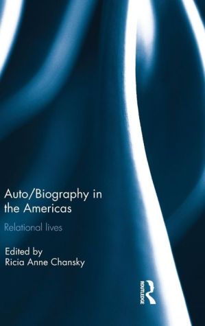 Auto/Biography in the Americas: Relational Lives