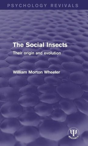 The Social Insects: Their Origin and Evolution
