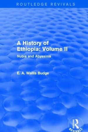 A History of Ethiopia: Volume II (Routledge Revivals): Nubia and Abyssinia