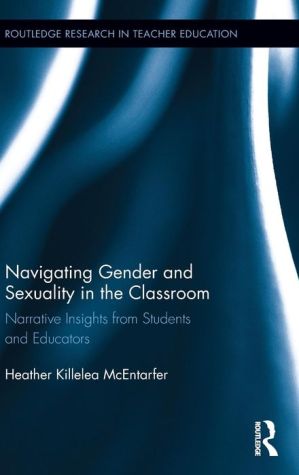 Navigating Gender and Sexuality in the Classroom: Narrative Insights from Students and Educators