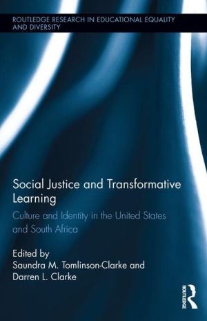 Social Justice and Transformative Learning: Culture and Identity in the United States and South Africa