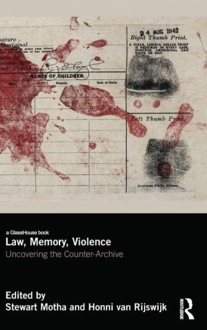 Law, Memory, Violence: Uncovering the Counter-Archive