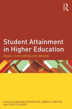 Student Attainment in Higher Education: Issues, controversies and debates