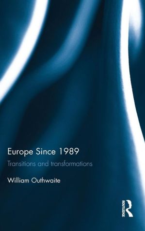 Europe Since 1989: Transitions and Transformations