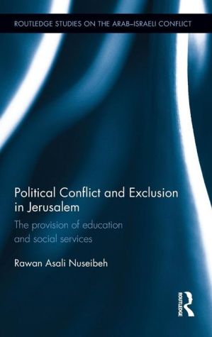 Political Conflict and Exclusion in Jerusalem: The Provision of Education and Social Services