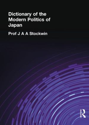 Dictionary of the Modern Politics of Japan