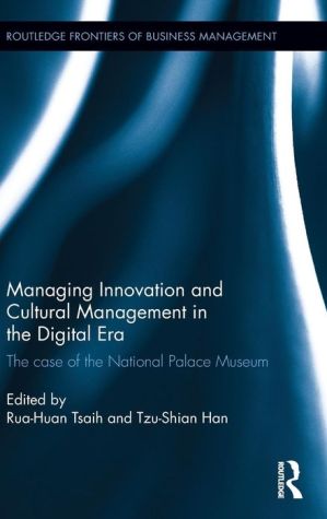 Managing Innovation and Cultural Management in the Digital Era: The case of National Palace Museum