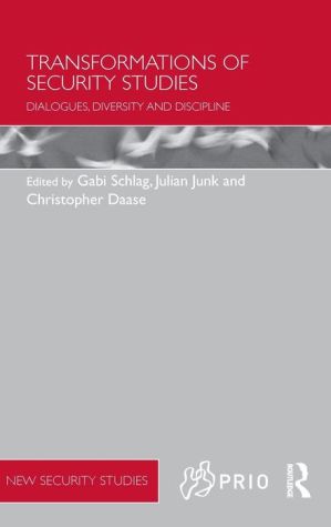 Transformations of Security Studies: Dialogues, Diversity and Discipline