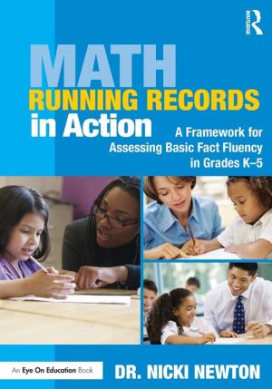 Math Running Records in Action: A Framework for Assessing Basic Fact Fluency in Grades K-5