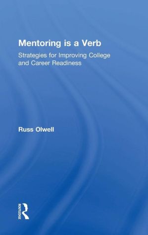 Mentoring is a Verb: Strategies for Improving College and Career Readiness