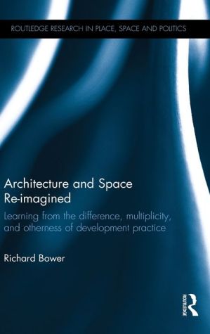 Architecture and Space Re-Imagined