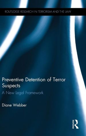 Preventive Detention of Terror Suspects: A New Legal Framework