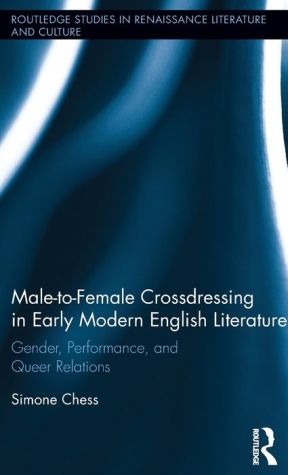 Male to Female Crossdressing in Early Modern English Literature