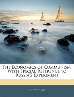The Economics Of Communism